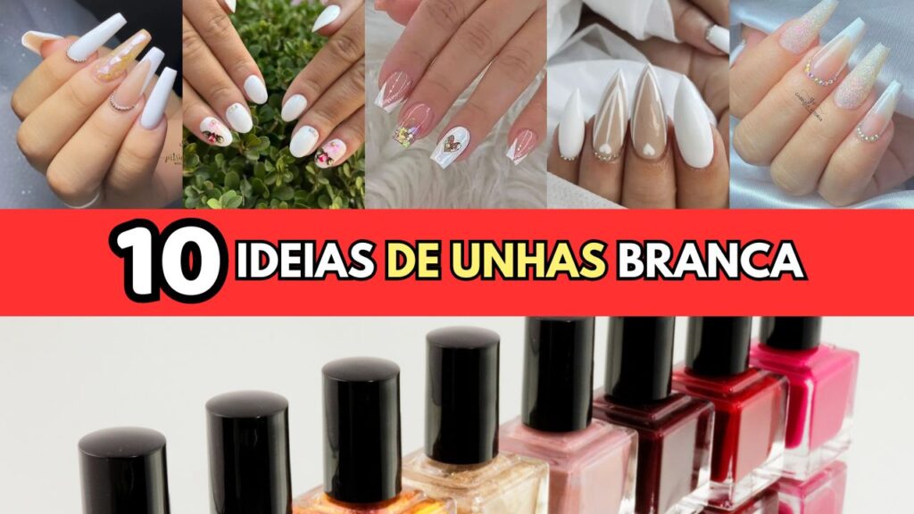 10 Ideias Criativas de Unhas Branca Decorada