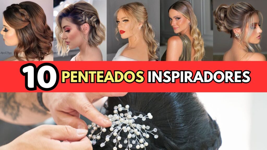 10 Penteados Inspiradores