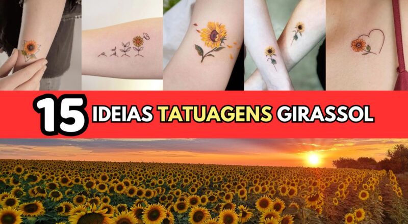 15 Ideias de Tatuagens Girassol