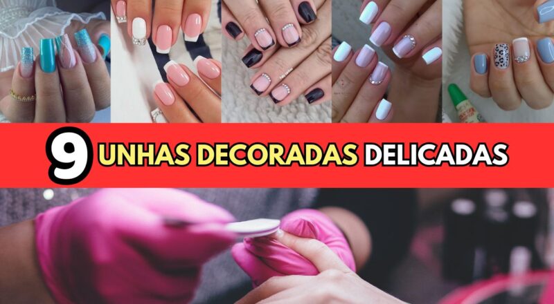 Unhas Decoradas Delicadas